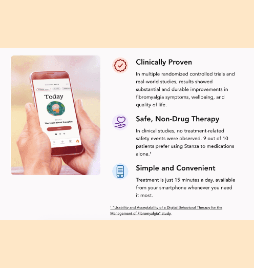 Stanza mobile app: clinically proven, safe, non-drug therapy for fibromyalgia, 15 minutes a day from your smartphone with FDA clearance